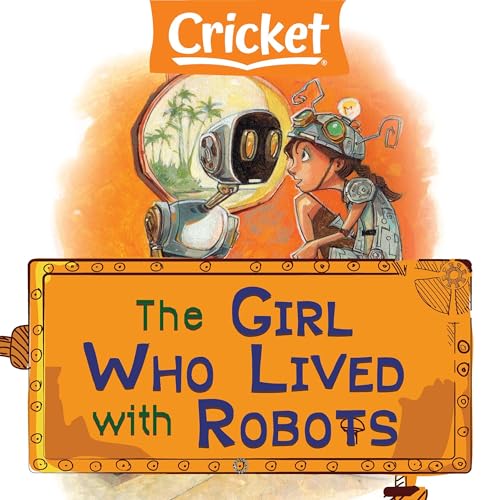 The Girl Who Lived with Robots by Joanna Sisk-Purvis episode artwork