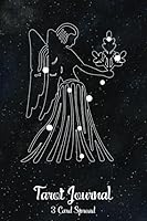 Tarot Journal Three Card Spread: Virgo Zodiac Journal Soft Cover - Tarot Diary for Recording And Interpreting Readings - 200 Page - Compact Travel ... Spread Journal (Tarot Journal: 3 Card Spread) 1091482942 Book Cover