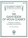 Giant Book of Violin Classics with Piano Accompaniment | Schirmer’s Library of Musical Classics, Vol. 2152 | 31 Masterpieces for Violin and Piano | Classical Sheet Music