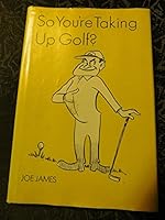 So You'Re Taking Up Golf? 0498065499 Book Cover