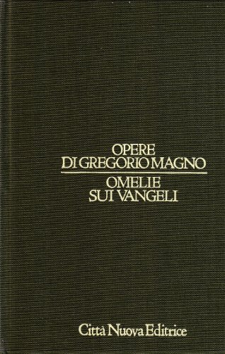 Opere. Omelie sui vangeli (Vol. 2)