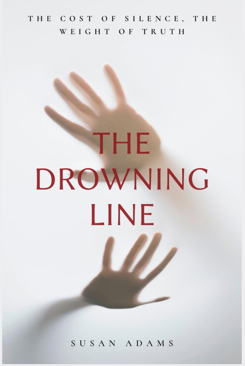 THE DROWNING LINE: The Cost of Silence, the Weight of Truth