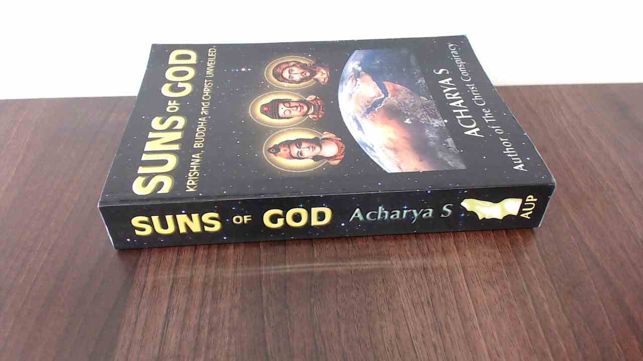 Suns of God: Krishna, Buddha and Christ Unveiled