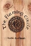 The Flaming Circle: A Reconstruction of the Old Ways of Britain and Ireland