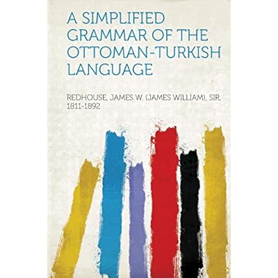 A Simplified Grammar of the Ottoman-Turkish Language