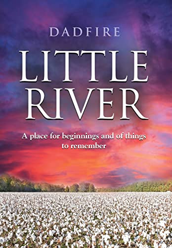 Little River: A place for beginnings and of things to remember