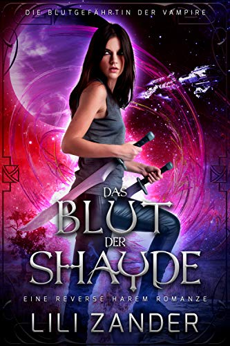 Das Blut der Shayde: Eine Paranormale Reverse Harem Romanze (Die Blutg Das Blut der Shayde: Eine Paranormale Reverse Harem Romanze (Die Blutg