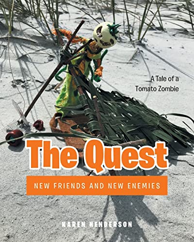 The Quest: New Friends and New Enemies (A Tale of a Tomato Zombie)
