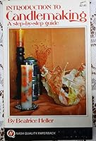 Candlemaking: a Step-By-Step Guide B000SHUOEW Book Cover