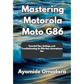 Mastering Motorola Moto G86: Essential Tips, Settings, and Troubleshooting for Effortless Smartphone Use (English Edition)