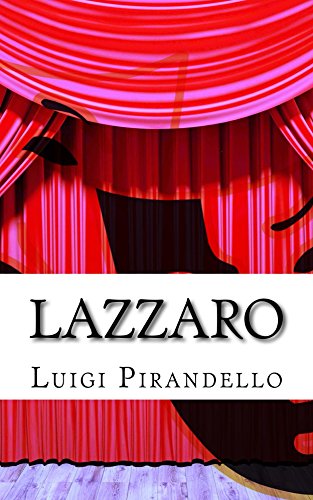 Lazzaro: Mito in tre atti (Il teatro di Pirandello...