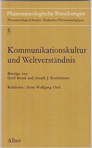 Kommunikationskultur und Weltverständnis (Phänomenologische Forschungen)