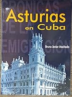 Asturias En Cuba.historia De La Comunidad Asturiana En Cuba. 8493768383 Book Cover