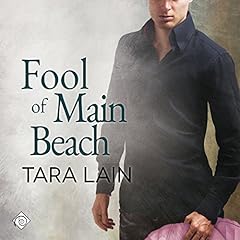 Fool of Main Beach (Love in Laguna) Audiobook By Tara Lain cover art