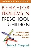 Behavior Problems in Preschool Children, Second Edition: Clinical and Developmental Issues
