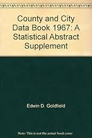 County and City Data Book 1967: A Statistical Abstract Supplement B000RQAOYO Book Cover