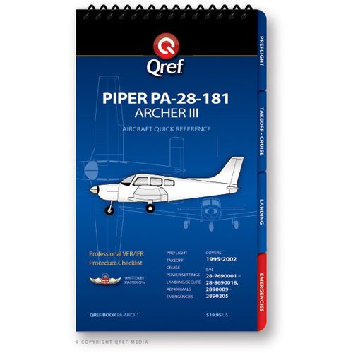 Piper Archer III PA-28-181 Qref Checklist Book      Spiral-bound – January 1, 2013