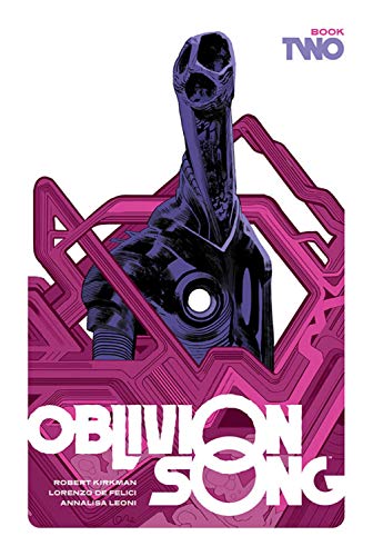 Oblivion Song by Kirkman and De Felici, Book 2 (Oblivion Song, 2)