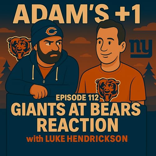 Episode 112 | Giants at Bears Reaction