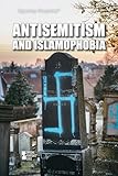 Antisemitism and Islamophobia (Opposing Viewpoints)