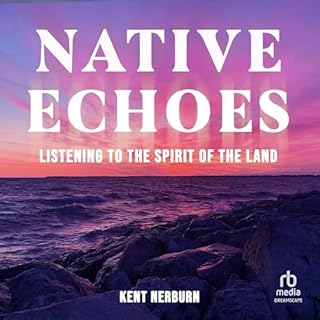 Native Echoes Audiobook By Kent Nerburn cover art