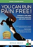  You Can Run Pain Free! Revised & Expanded Edition: A Physio\'s 5 step guide to enjoying injury-free and faster running