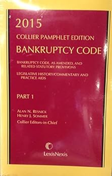 Unknown Binding Bankruptcy Code: Collier Pamphlet (Part I) Book