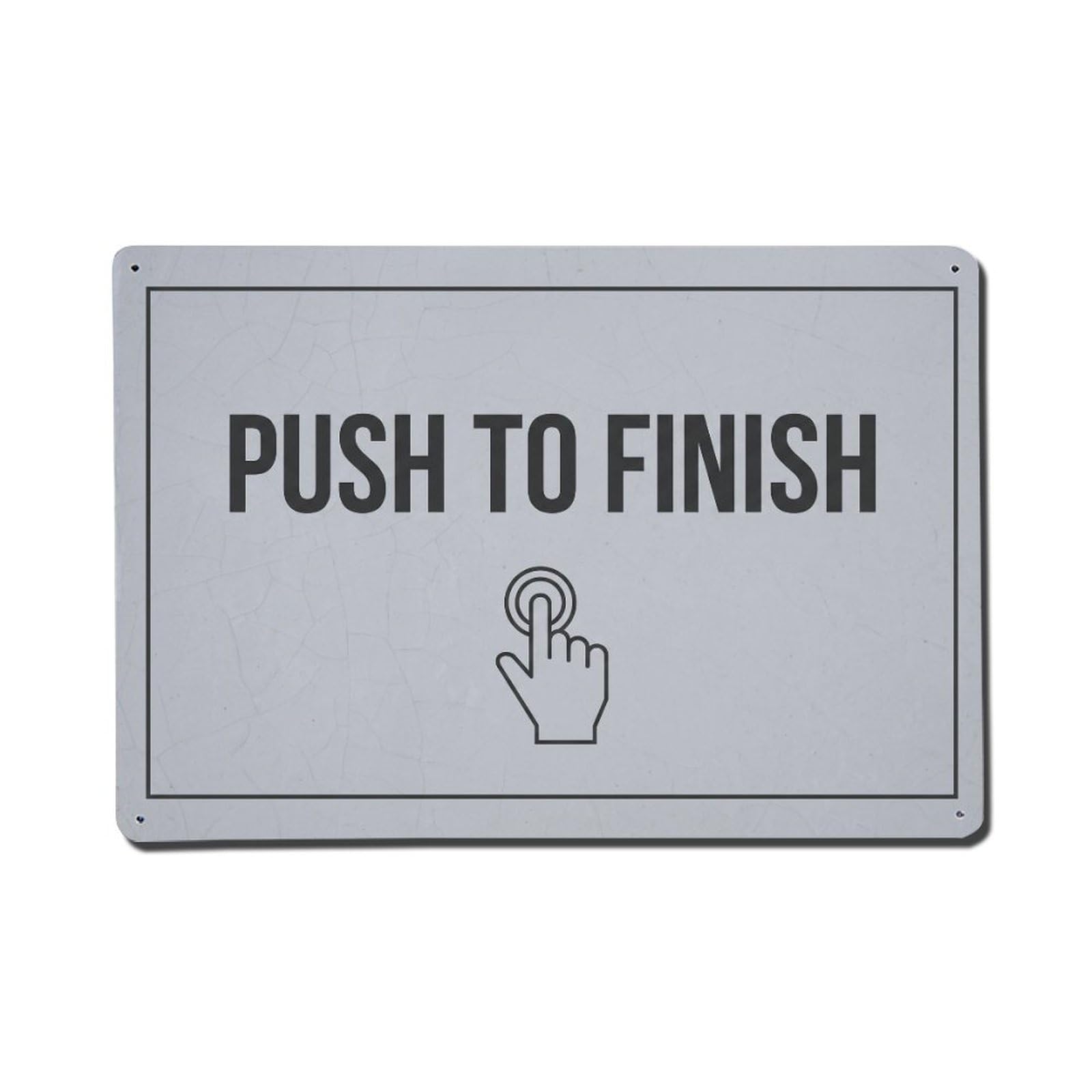 Olhnbad Style Push To Finish Toilet Humor Text Layout Metal Tin Sign