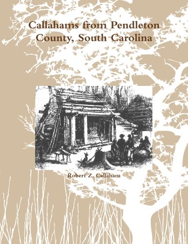 Callahams from Pendleton County, South Carolina