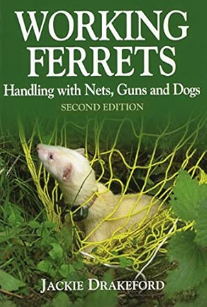 Working Ferrets: Handling with Nets, Guns and Dogs 2nd Edition book cover