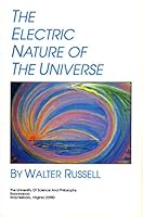 The Electric Nature of the Universe 1879605007 Book Cover