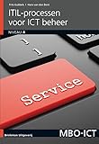ITIL-processen voor ICT beheer (MBO-ICT) - Frits Gubbels, Hans Van den Bent 