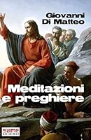 Meditazioni e preghiere 1521350868 Book Cover