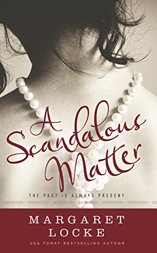 A Scandalous Matter: A Regency to Modern Day Time Travel Romance (Magic of Love Book 3)