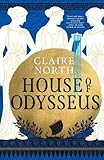 House of Odysseus (The Songs of Penelope) - Claire North 