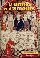 D'armes Et D'amours: Etudes De Litterature Arthurienne 2868782264 Book Cover