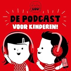 Couverture de Loulou en Lou, de podcast voor kinderen!