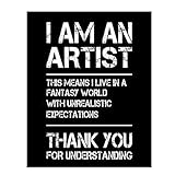 'I Am An Artist-I Live in a Fantasy World'- Funny Poster Print - 8 x 10' Print Wall Art-Ready to...