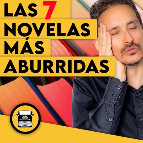 『Las 7 NOVELAS más ABURRIDAS de la historia』のカバーアート
