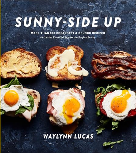 Sunny-Side Up: More Than 100 Breakfast & Brunch Recipes from the Essential Egg to the Perfect Pastry: A Cookbook image 5