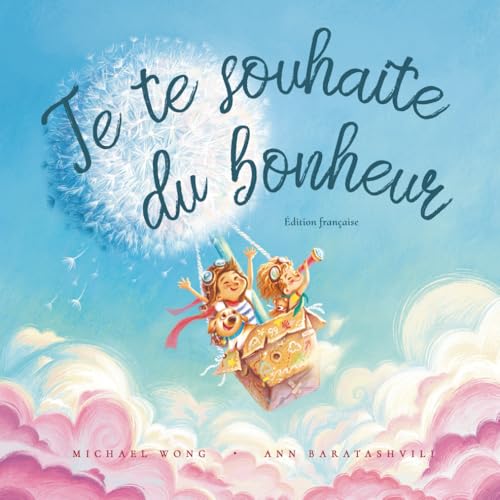 Je te souhaite du bonheur: Édition français (I ... [French] 1925973956 Book Cover