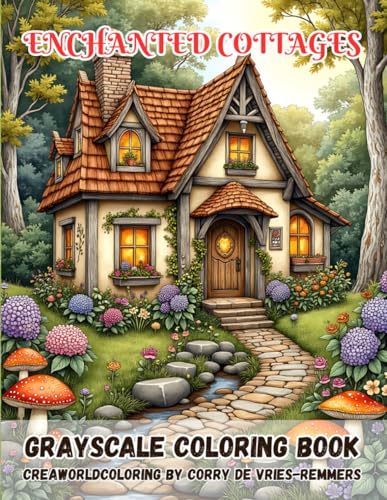 Enchanted Cottages: Whimsical Fairytale Homes and Peaceful Gardens to Color,