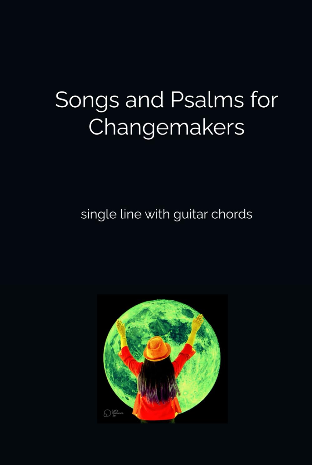 Songs and Psalms for Changemakers: single line with guitar chords