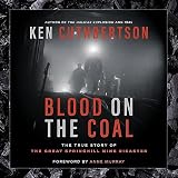 Blood on the Coal: The True Story of the Great Springhill Mine Disaster