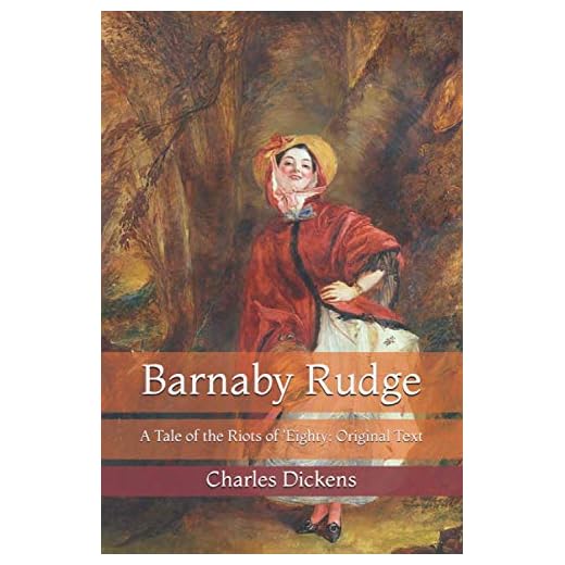Barnaby Rudge: A Tale of the Riots of 'Eighty: Original Text