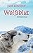 Produktbild Wolfsblut: Jack London. Ein Abenteuerroman