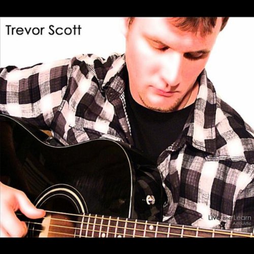 Amazon.com: Live and Learn : Trevor Scott: Digital Music