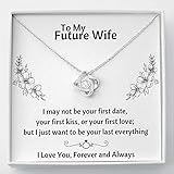 To My Future Wife 'Last Everything - Flowers' Love Knot Necklace with Message Card and Gift Box. Gift for Fiance or Girlfriend. Soulmate, Fiance or Girlfriend Gift. Necklace for Fiance or Girlfriend (Standard Box)