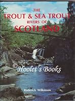 Trout and Sea Trout Rivers of Scotland 1853100943 Book Cover