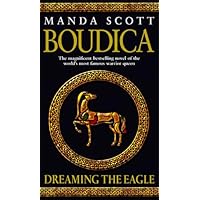 Boudica: Dreaming The Eagle: (Boudica 1)